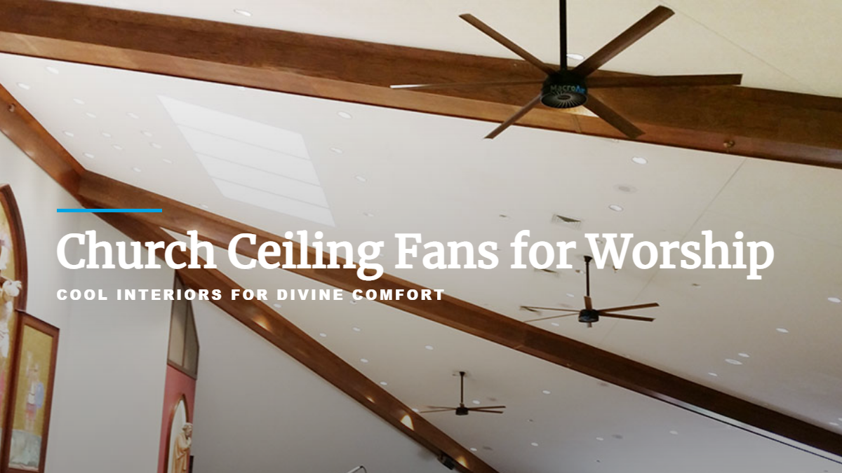 ceiling fans in church